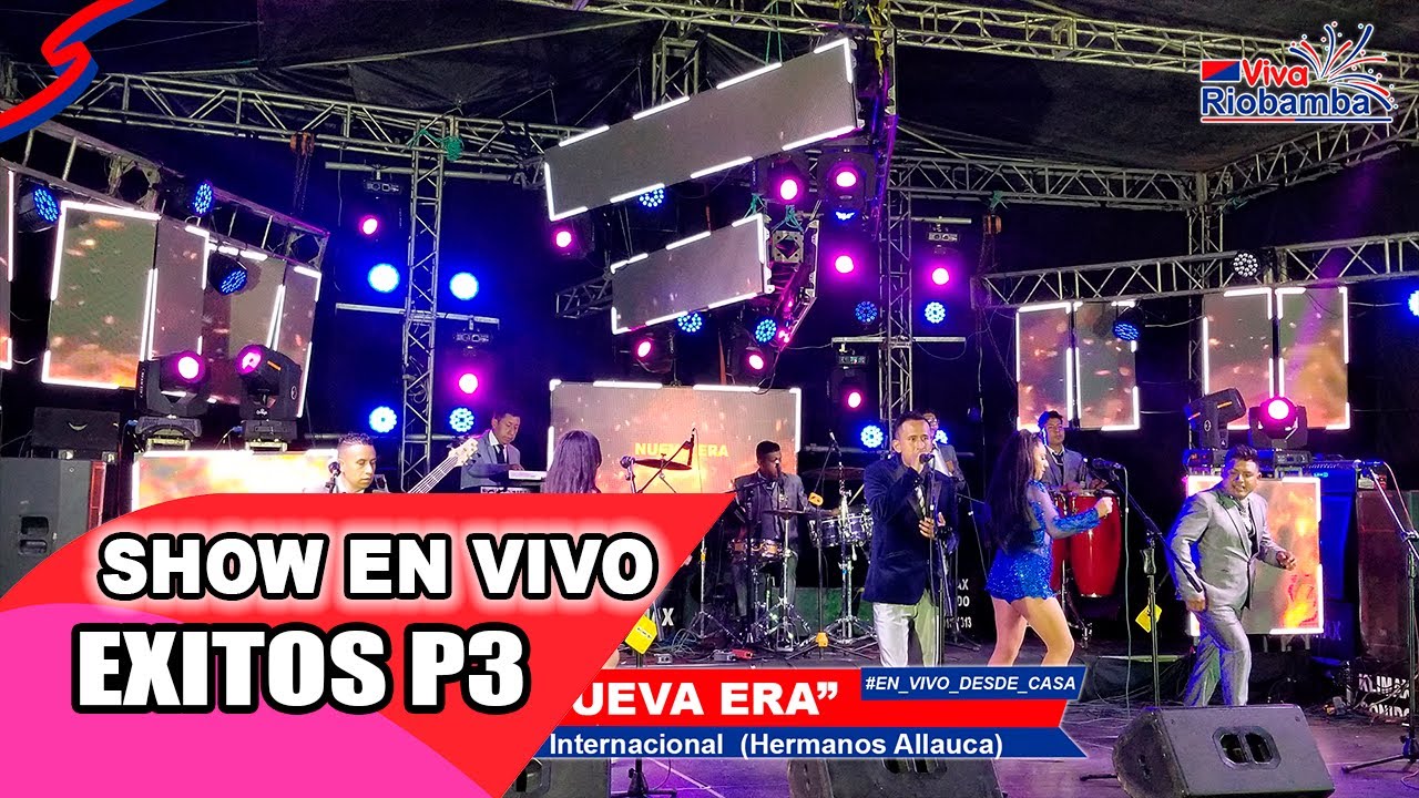 NUEVA ERA INTERNACIONAL 2021 EN VIVO P3 / VIVA RIOBAMBA 2021 - KLIMAX 4K ENTERTAIMENT VIDEO OFICIAL