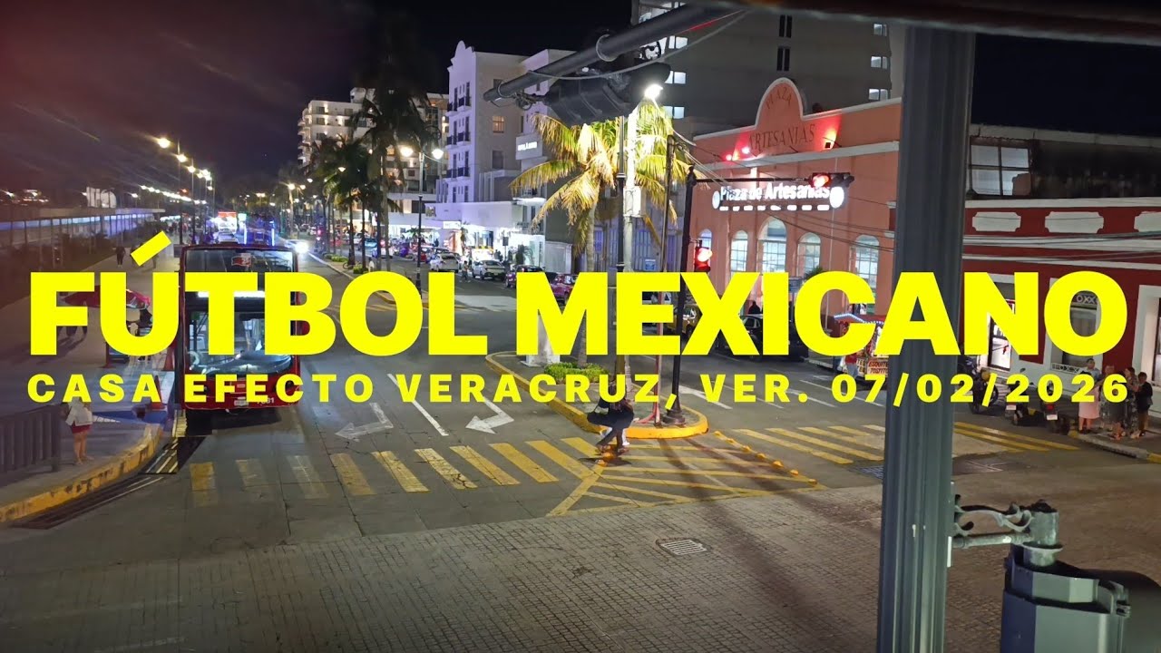 Futbol mexicano en Casa Efecto Veracruz 07/02/2026