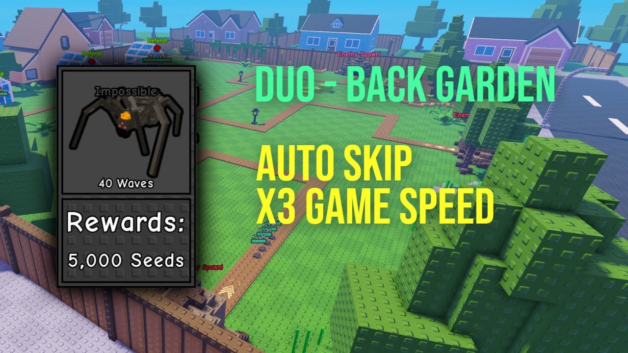 Back Garden IMPOSSIBLE DUO – Grind/Farm Seeds (Auto Skip, x3 Speed) | Garden Tower Defense