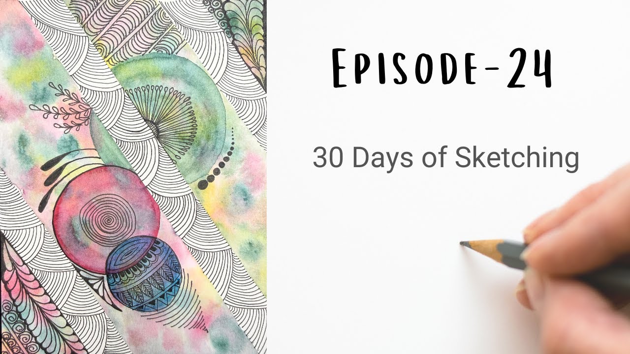 Episode - 24 | 30 Days of Sketching