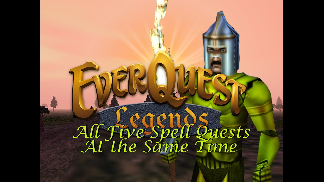 EQ Legends: A Guide to Doing All Five Quested Spells Simultaneously
