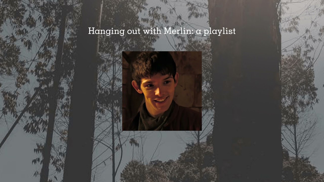 Hanging out with Merlin: a playlist