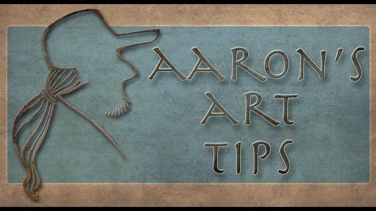 Aaron's Art Tips 9 - Persistence