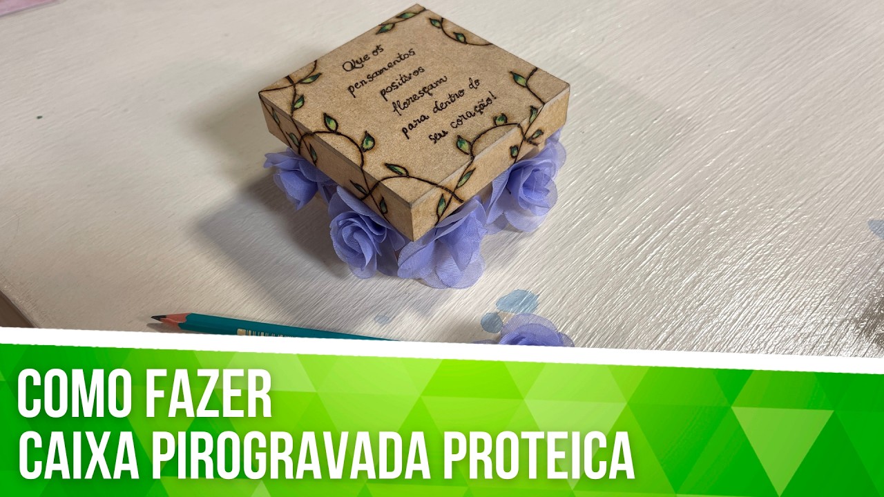 Como fazer essa linda caixa pirogravada