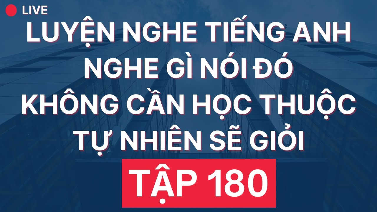🔴 Live Luyện Nghe Tiếng Anh Giao Tiếp Hàng Ngày | Giọng Mỹ Đọc Chậm Nhiều Lần | 180
