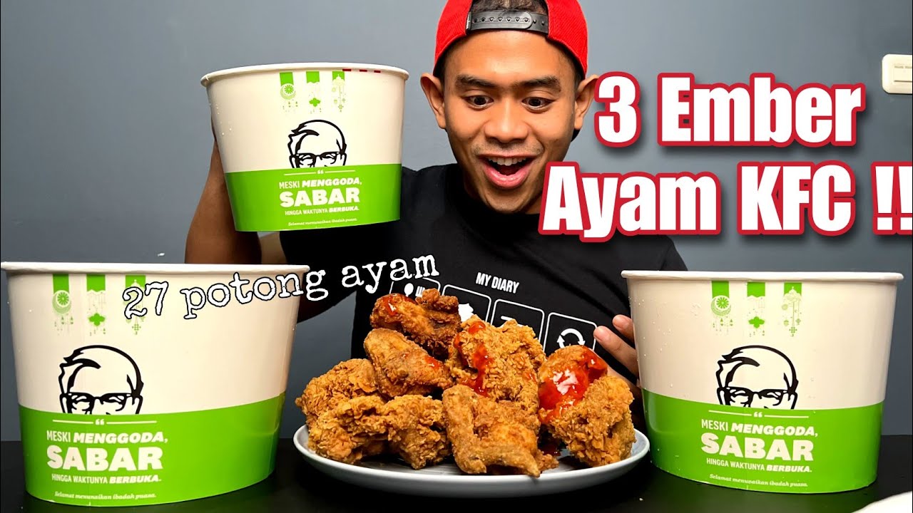 BUKA PUASA MAKAN 3 EMBER (27 POTONG) AYAM KFC!!