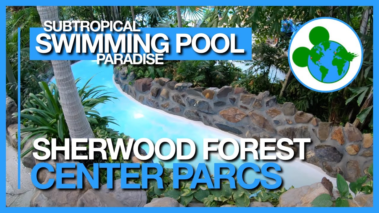 Subtropical Swimming Paradise Pool  & Water Slides at Center Parcs Sherwood Forest