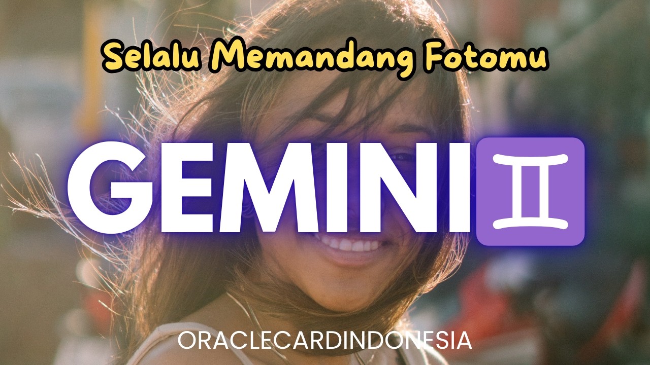 GEMINI ♊️ Diam Diam selalu Memandang Foto Kamu dan Bersyukur Karena Kamu #oraclecardindonesia