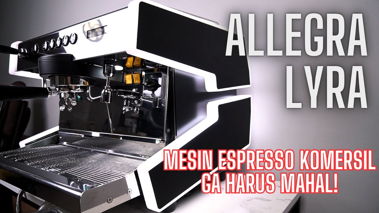 REVIEW MESIN ESPRESSO ALLEGRA LYRA 1 GROUP. FITURNYA LENGKAP GES!