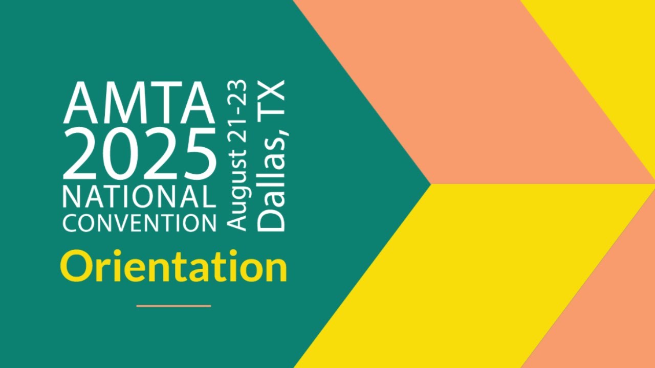 AMTA 2025 National Convention Orientation