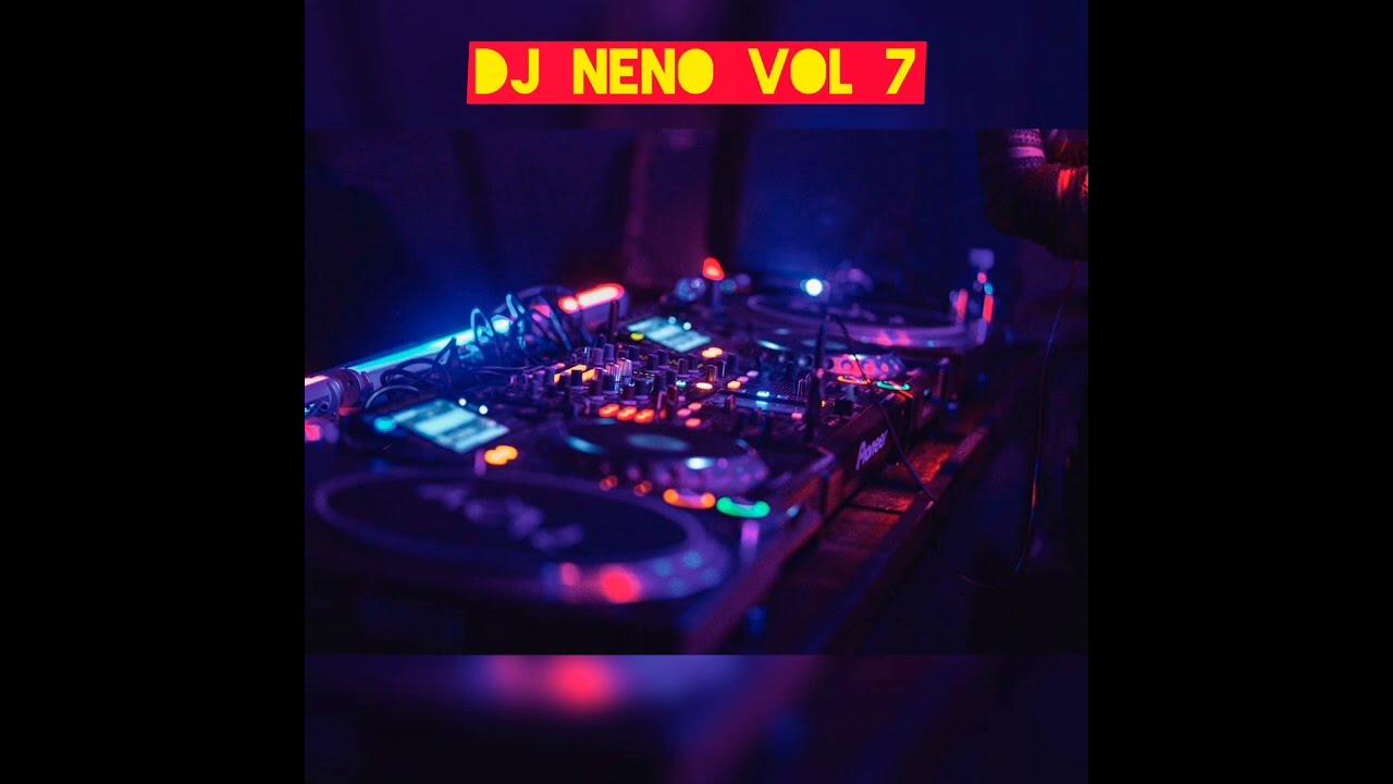 DJ NENO - VOL 7