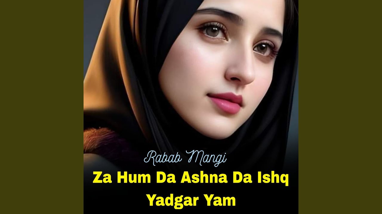 Za Hum Da Ashna Da Ishq Yadgar Yam