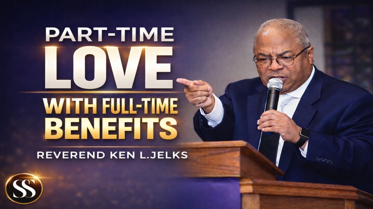 Part-Time Love With Full-Time Benefits | Pastor Ken L. Jelks