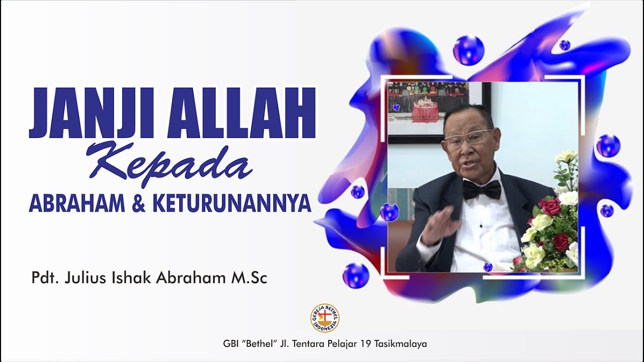 Pdt. DR. Julius Ishak Abraham M.Sc - JANJI ALLAH KEPADA ABRAHAM & KETURUNANNYA
