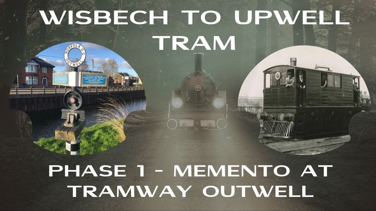 Wisbech to Upwell Tram Memento Project Phase 1 at Outwell. @tram @TrainsTV_