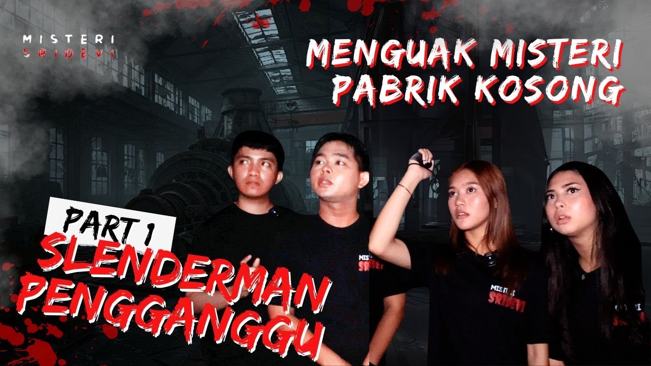 SOSOK SLENDERMAN DI PENELUSURAN PABRIK KONVEKSI KOSONG #horror #mystery