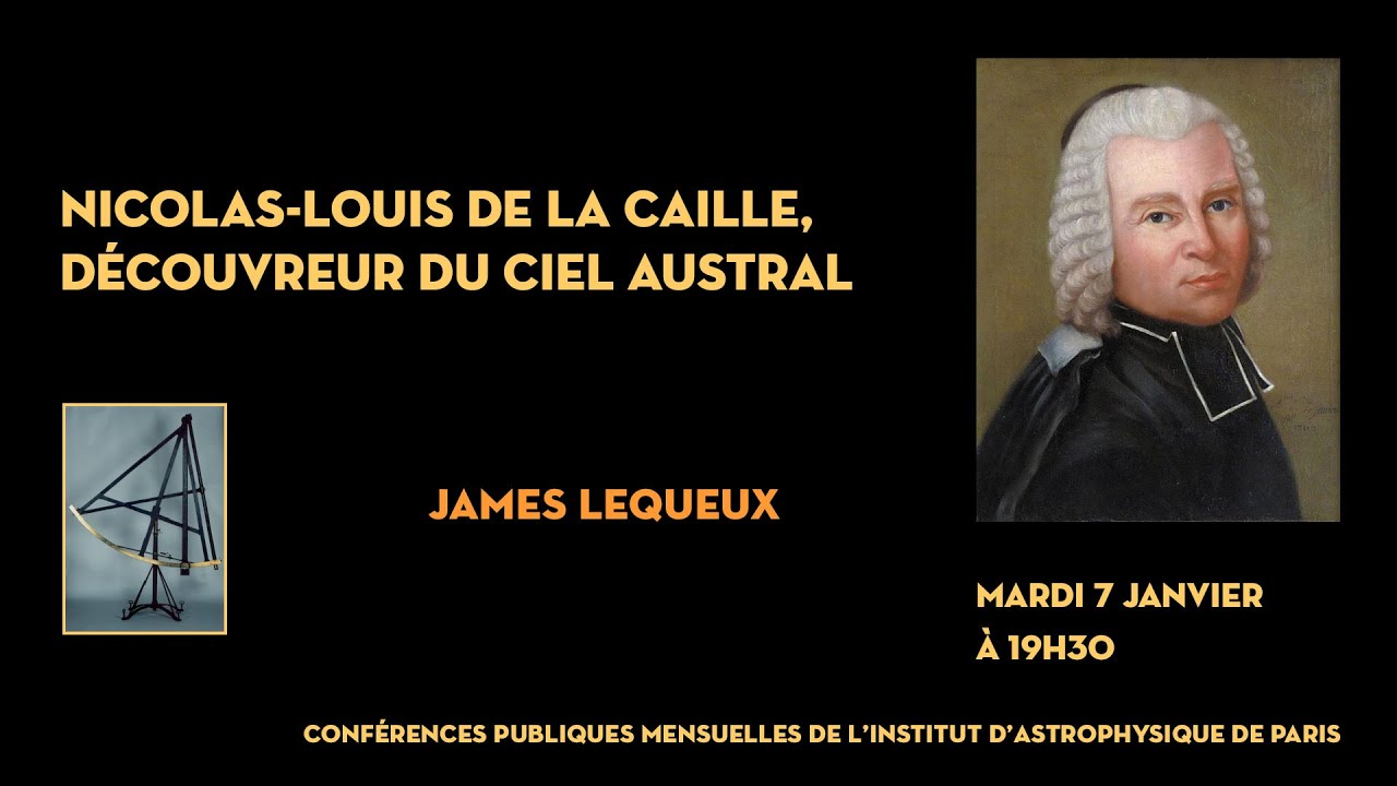 &laquo;&nbsp;NICOLAS-LOUIS DE LA CAILLE, D&Eacute;COUVREUR DU CIEL AUSTRAL&nbsp;&raquo;