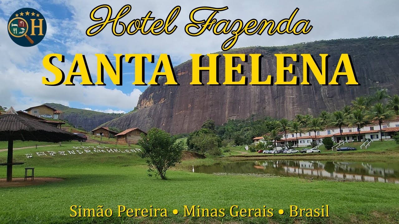 HOTEL FAZENDA SANTA HELENA | Hotel Fazenda em Minas com comida mineira, natureza e descanso