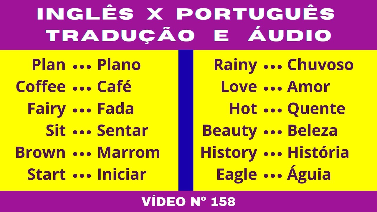 158º - INGLÊS X PORTUGUÊS / Tradução com Áudio em Inglês