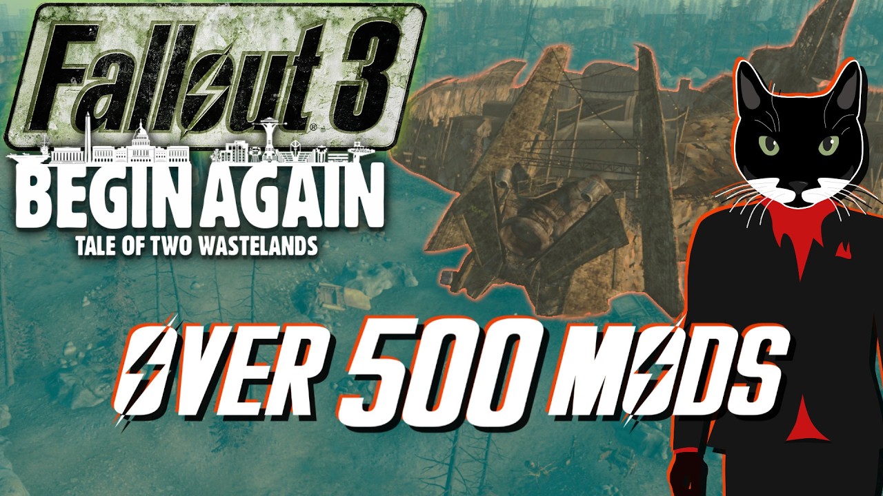 Over 500 Mods In Fallout 3 - Begin Again Tale Of Two Wastelands