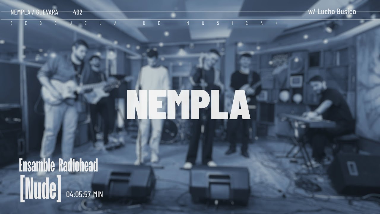 Ensamble Radiohead NEMPLA 2025 / Nude