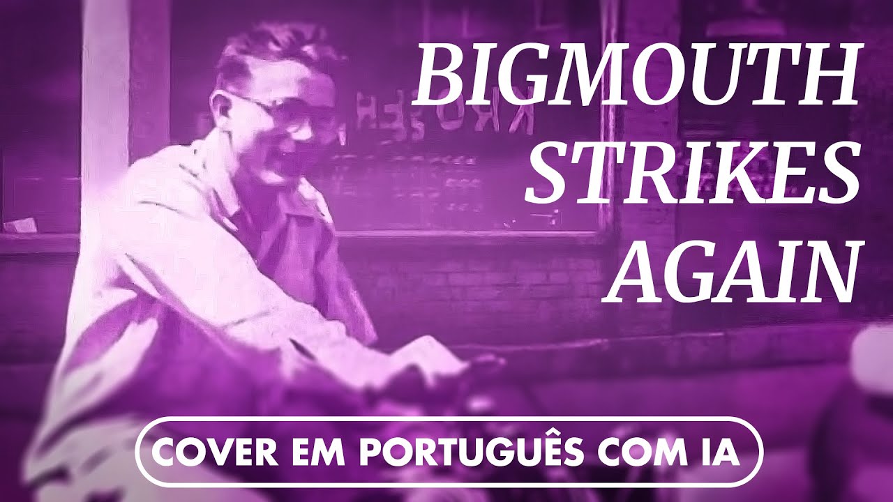 The Smiths: Bigmouth Strikes Again - em PORTUGUÊS [AI Cover]