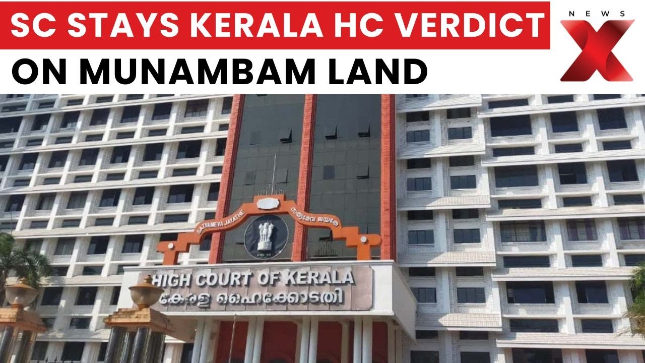 Kerala Munambam Land: SC Stays High Court Verdict, Property Status Quo Maintained | NewsX