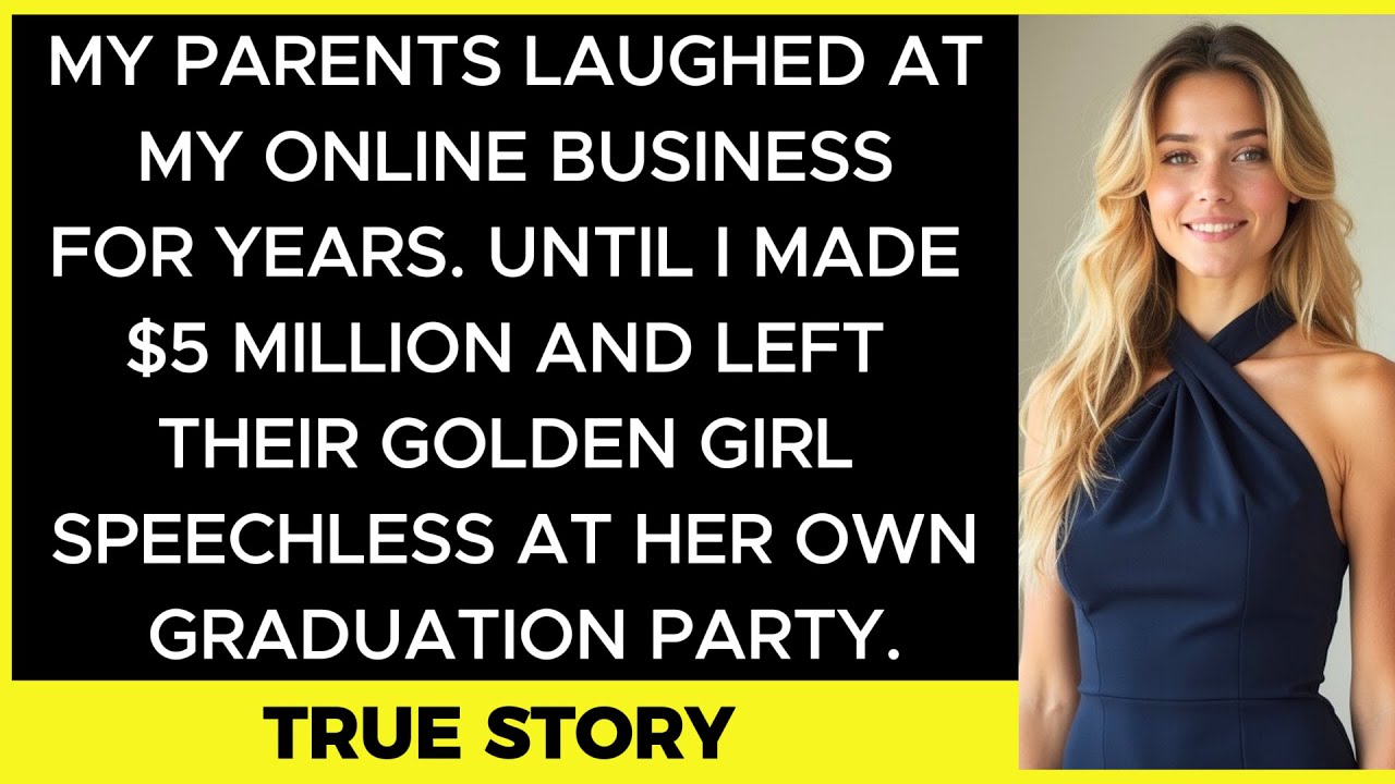 My Parents Laughed At My Online Business For Years. Until I Made $5 Million And...- Revenge Stories