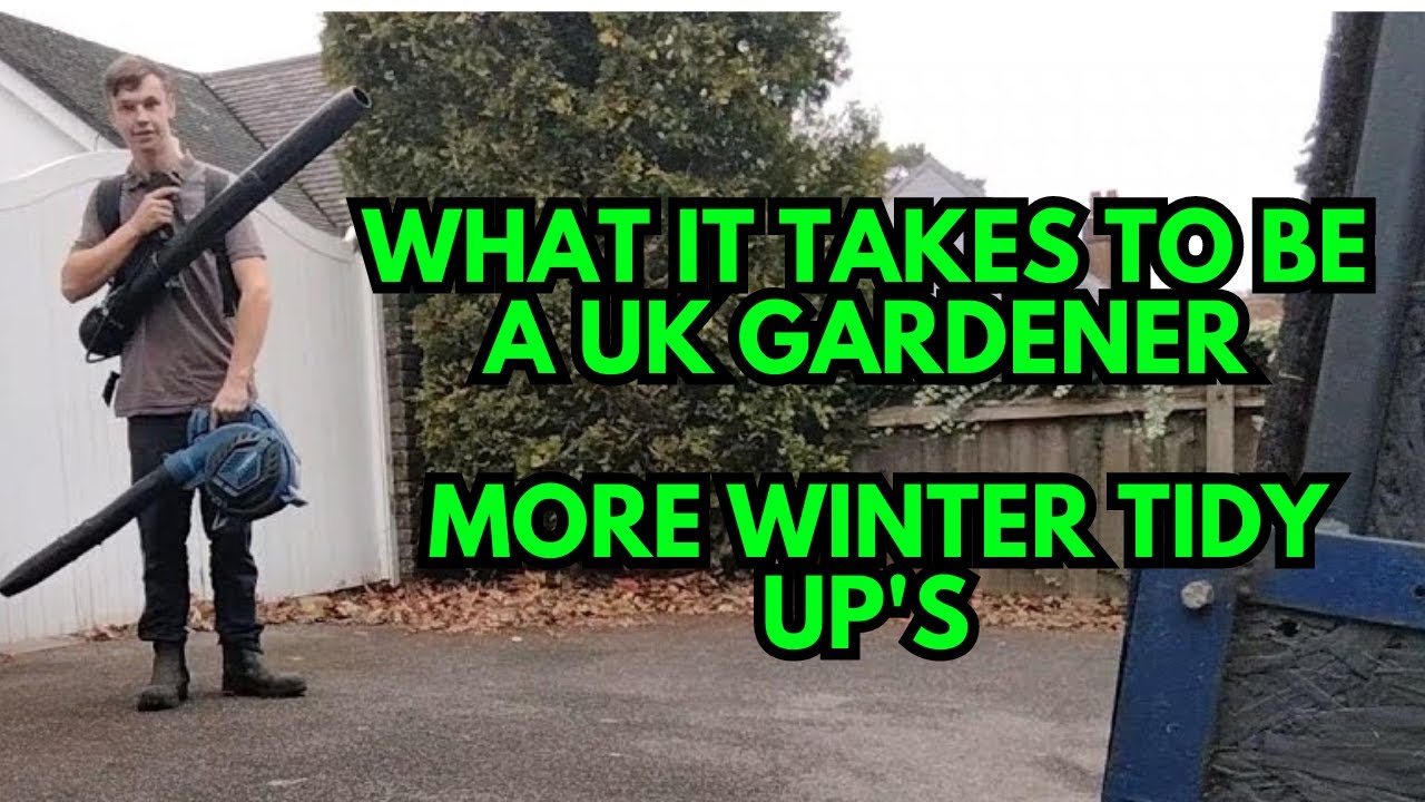 What It Takes To Be a UK Gardener, More Winter Tidy Up's (A Day In The Life Of A UK Gardener EP26)