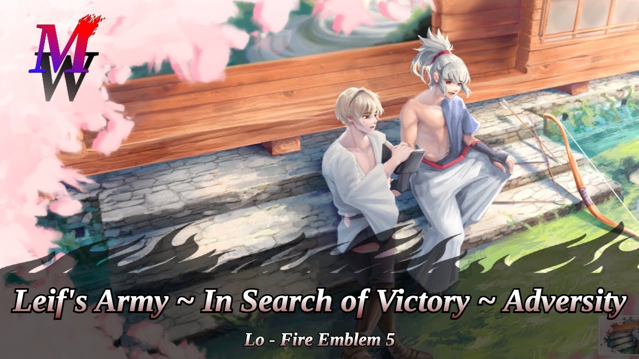 Leif's Army ~ In Search of Victory ~ Adversity | Lo - Fire Emblem 5 - Mason White Music