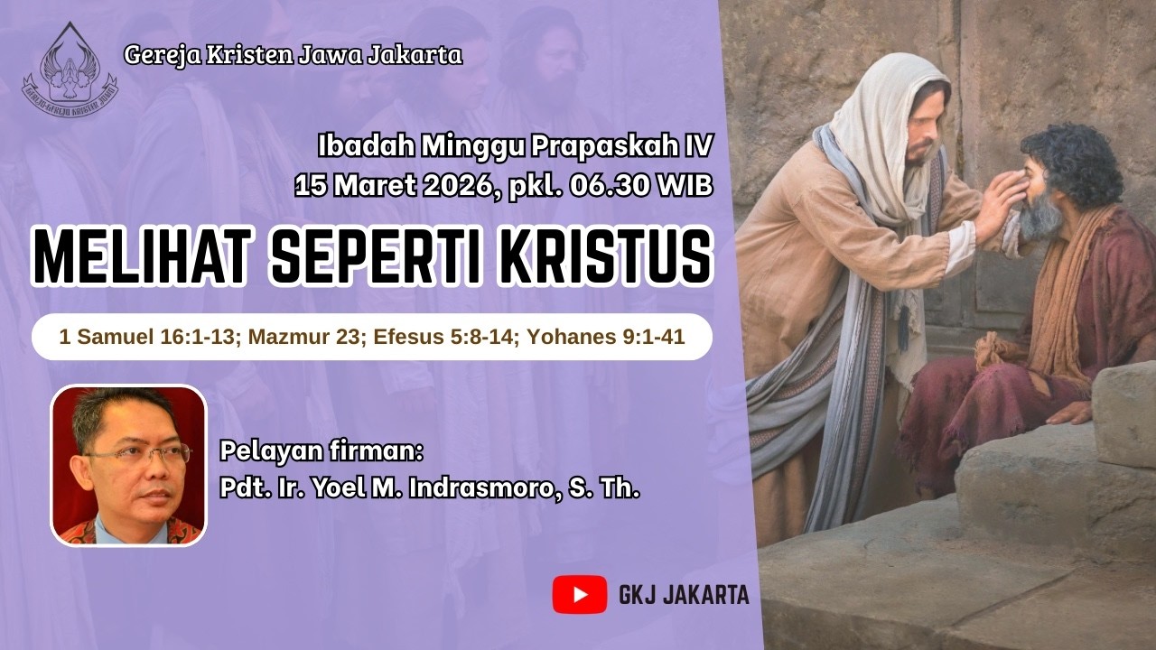 Ibadah Minggu, 15 Maret 2026 Pukul 06.30 GKJ Jakarta