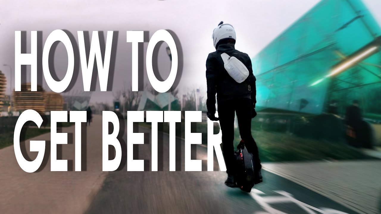 IMPROVE riding EUC - for Beginners