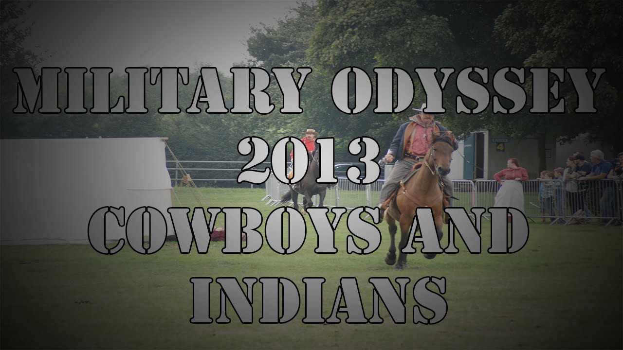 Cowboys & Indians Re-enactment | Military Odyssey 2013
