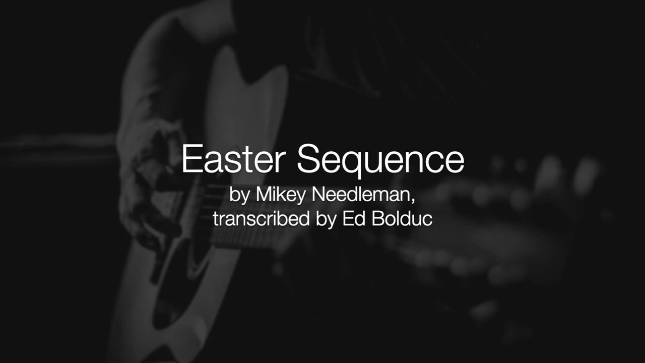 Easter Sequence (Needleman, Bolduc)