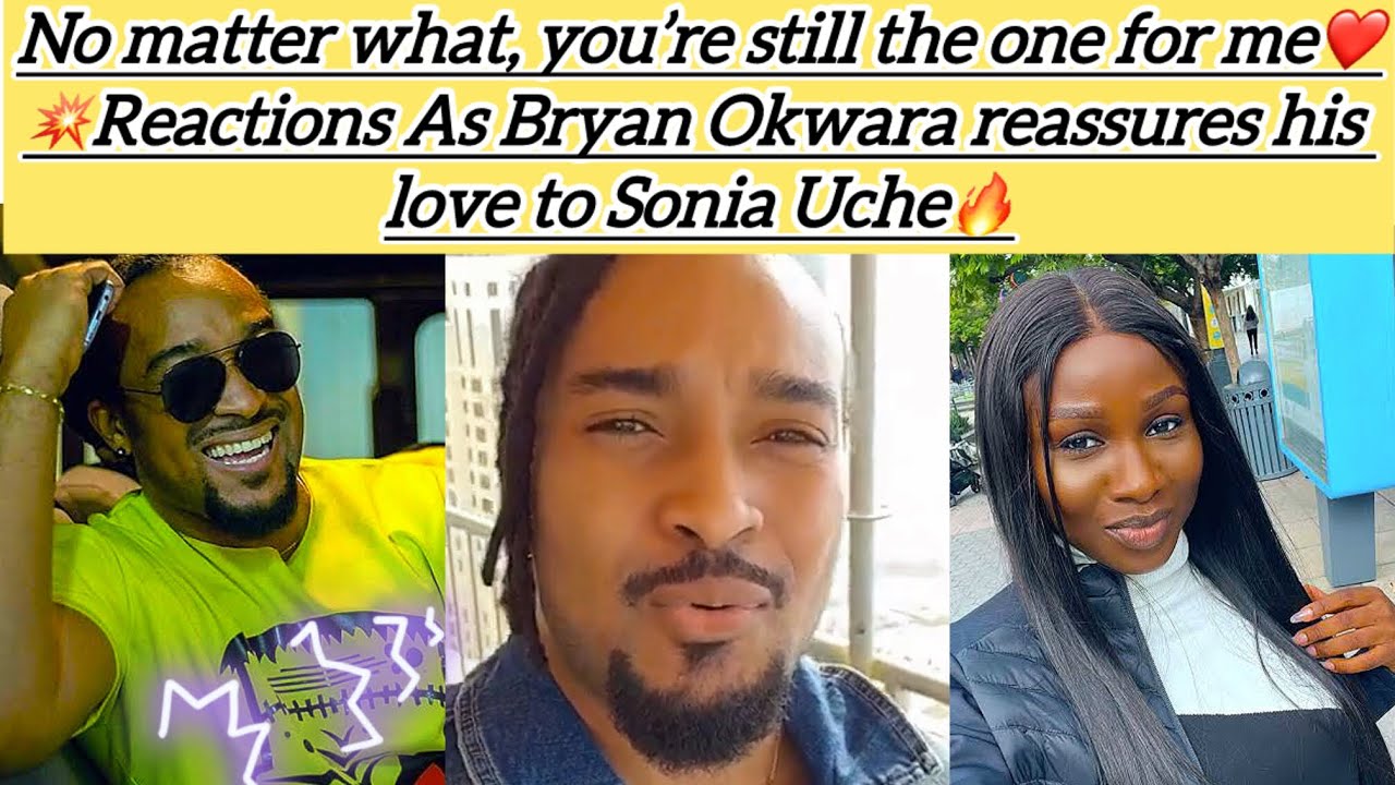 ❤️“You’re Still The One For Me | Bryan Okwara Confesses To Sonia Uche”🔥