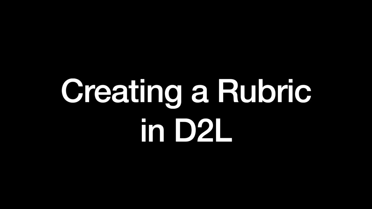 Creating a Rubric in D2L