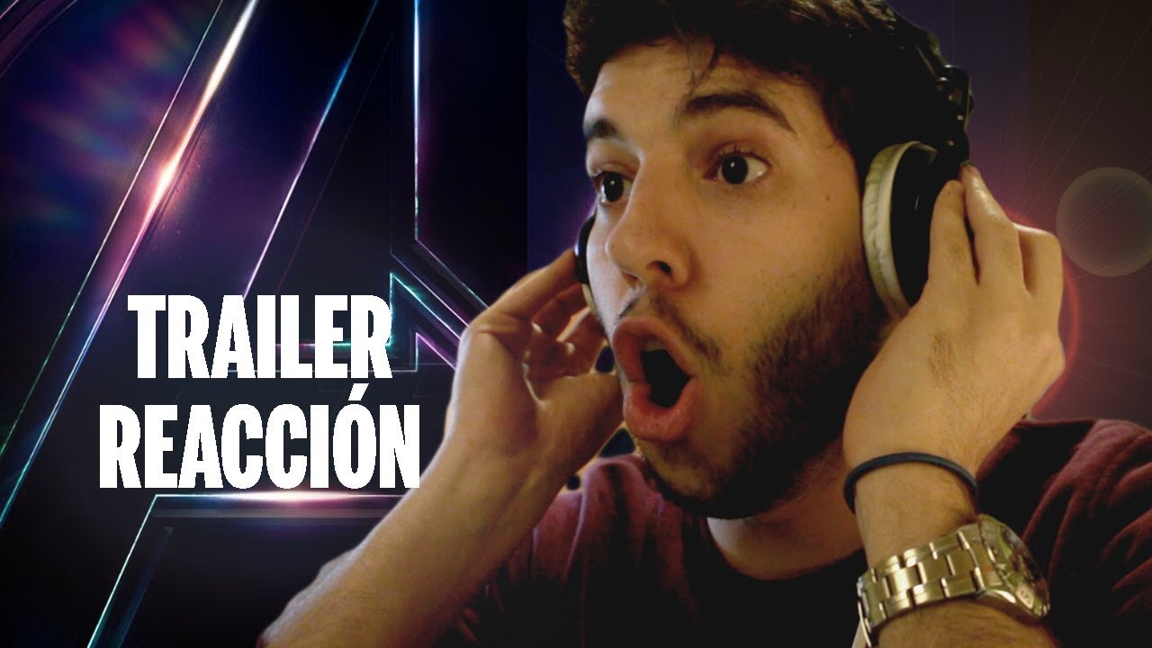 INFINITY WAR - REACCIÓN AL TRAILER | DANI PARKER