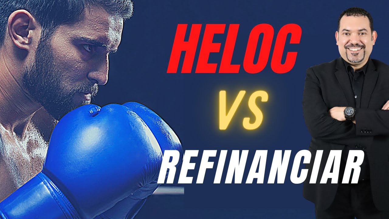 La diferencia entre refinanciar y sacar un HELOC.