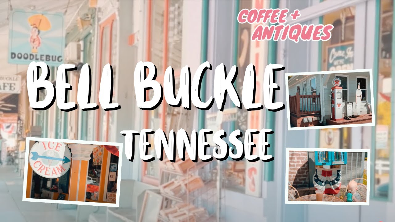 Exploring Bell Buckle, TN | Coffee, Antiques Just Outside Nashville