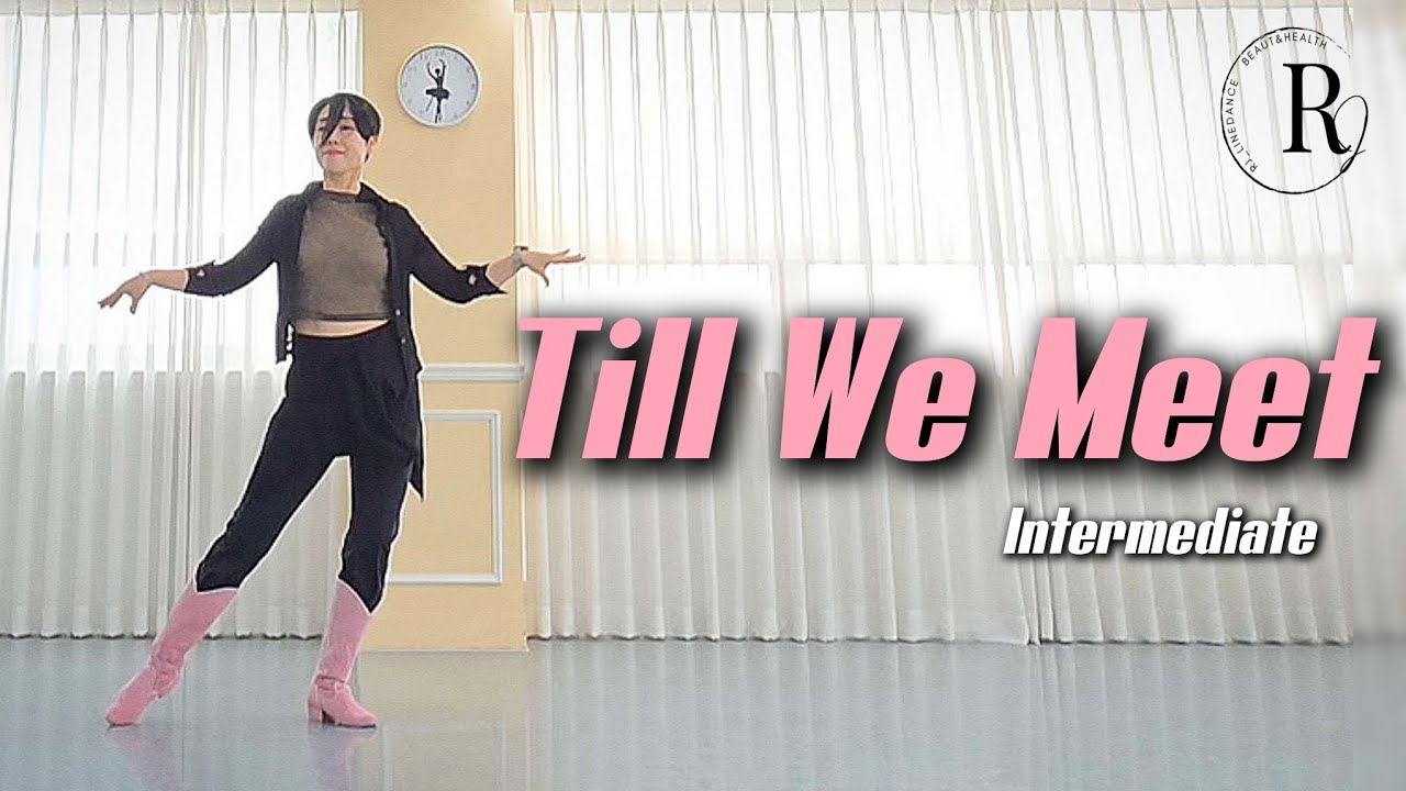 Till We Meet Linedance/중급라인댄스/직장인을위한 초중급라인댄스/성신여대입구역