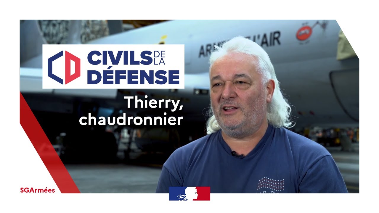 Civils de la Défense : Thierry, chaudronnier