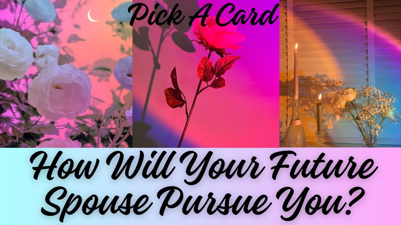 💕How Will Your Future Spouse Pursue You?! Pick A Card 🔮 Love Tarot Reading