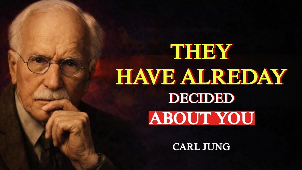 They’ve already formed an opinion about you — you just haven’t realized it yet — Carl Jung