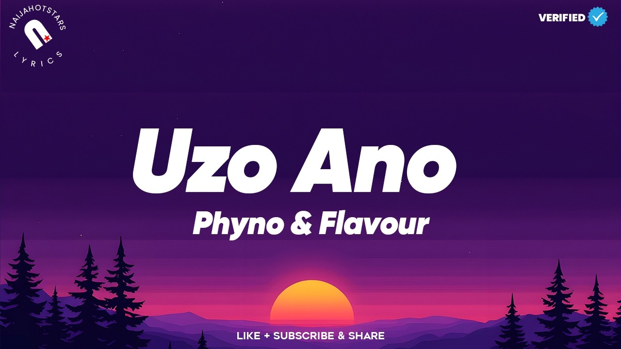 Phyno & Flavour - Uzo Ano Lyrics (Official Video)