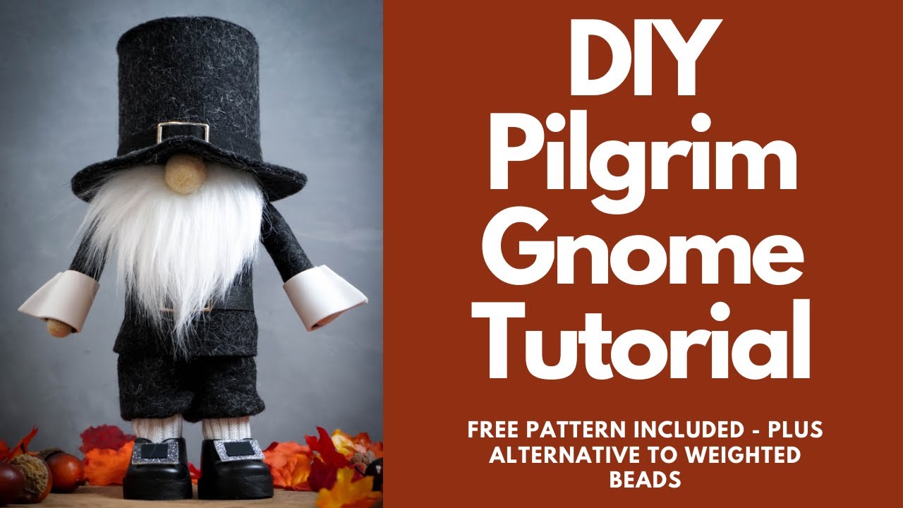 DIY Pilgrim Gnome Tutorial/Fall Gnome/No Sew Gnome/Free Pattern