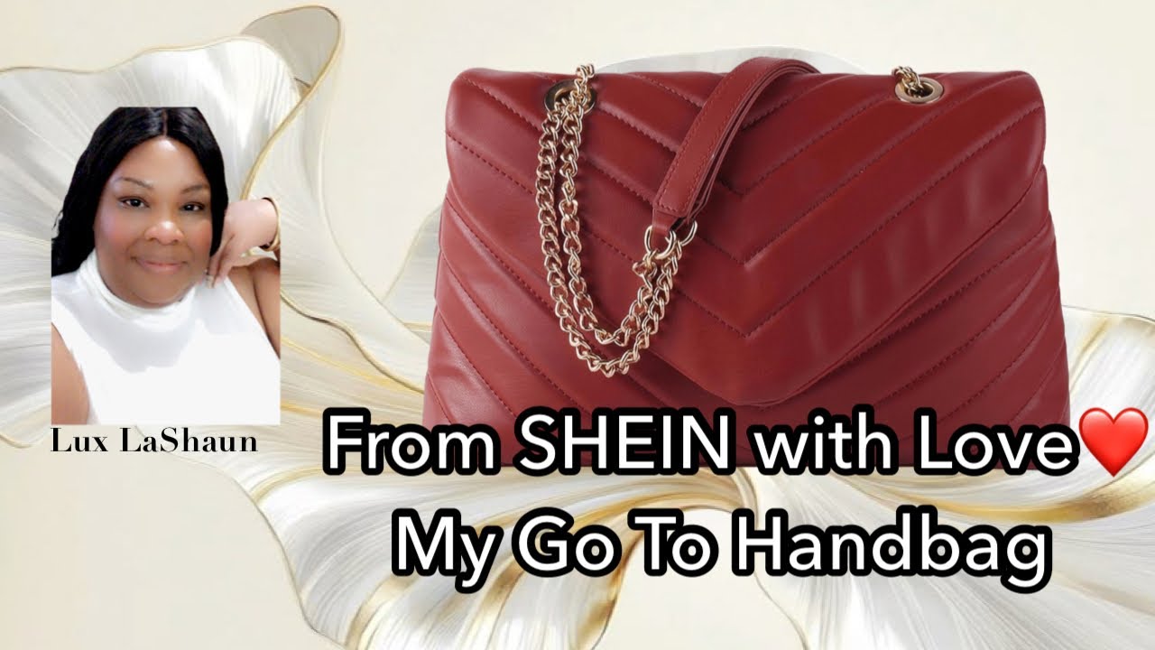 From SHEIN with Love! My Go To Handbag #Shein #luxlashaun