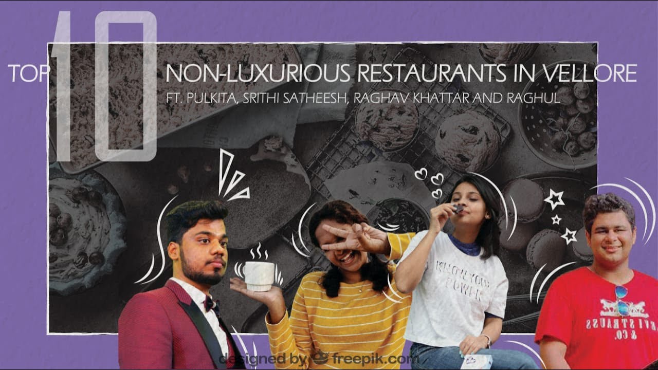 TOP 10 Non Luxurious Restaurants in Vellore near VIT ft. Food Bloggers from VIT