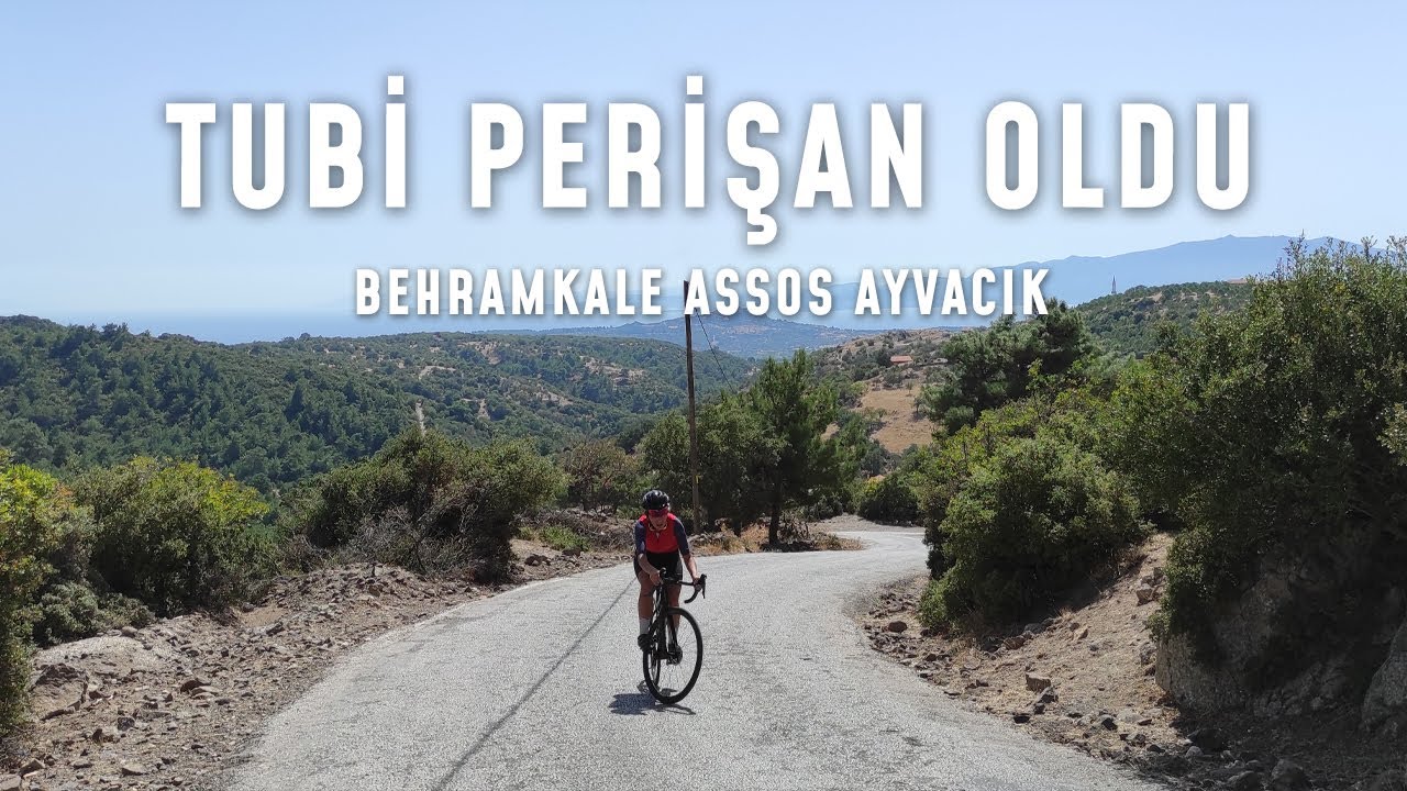Behramkale-Assos-Ayvacık-Küçükkuyu köy yolları  |  Bisiklet Turu ve Videoları