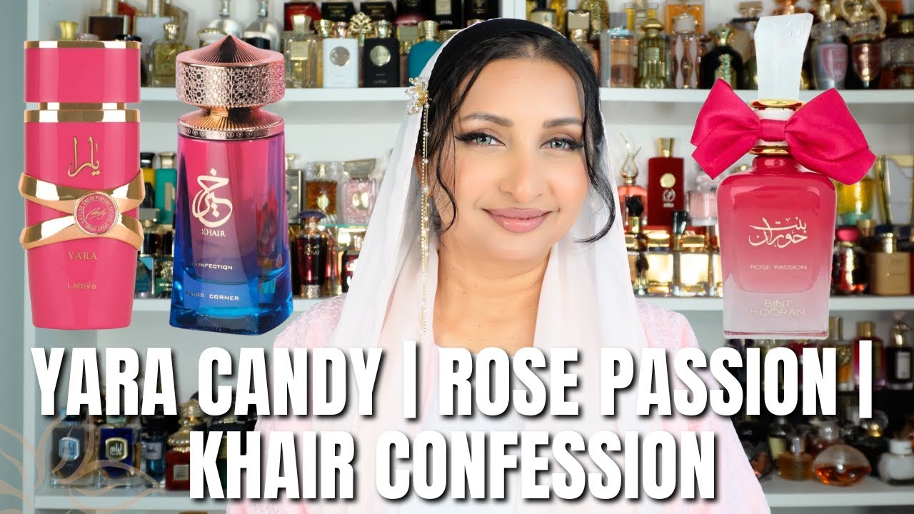 Ароматы Candy Fragrances Haul — Yara Candy, Bint Hooran Rose Passion, Khair Confection