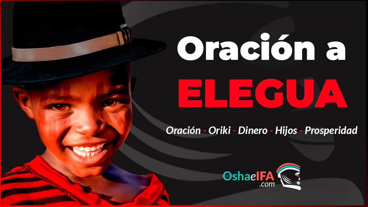 Oración a Elegua: Rezos (Orikis) para el Dinero, Prosperidad y Protección | Oshaeifa.com